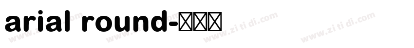 arial round字体转换